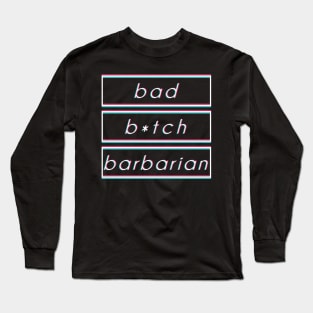 RPG Class Design - 'Bad B*tch Barbarian' Long Sleeve T-Shirt